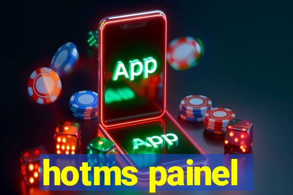 hotms painel